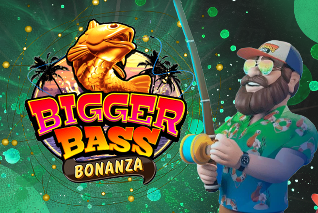 Bigger Bass Bonanza